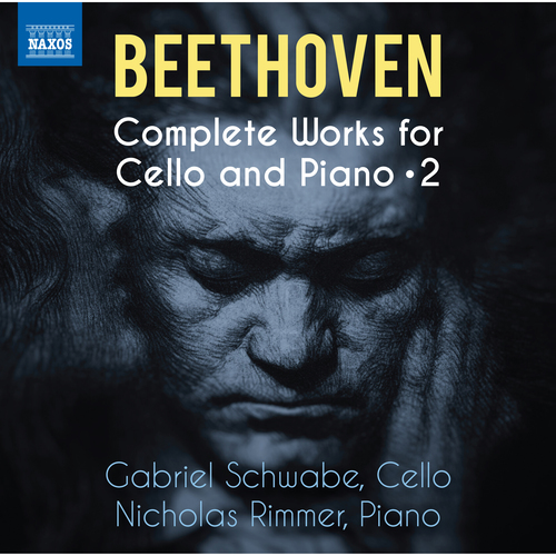 BEETHOVEN, L. van: Cello and Piano Works (Complete), Vol. 2 - Cello Sonatas Nos. 3, 4 and 5 / Variations, WoO 45 (Schwabe, Rimmer)