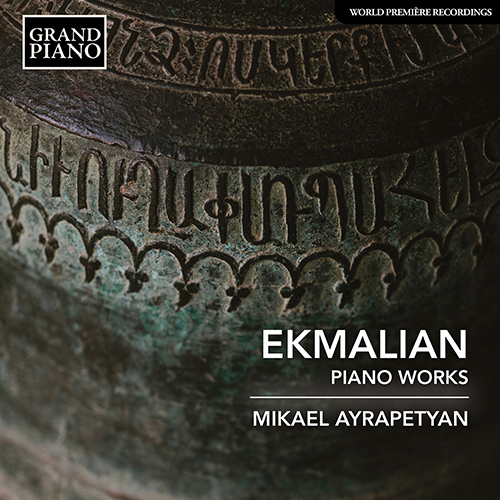 Ekmalian: Piano Works (Mikael Ayrapetyan)