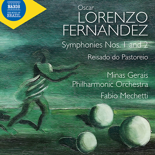 LORENZO FERNÁNDEZ, O.: Symphonies Nos. 1 and 2, ‘O Caçador de Esmeraldas’ • Reisado do pastoreio