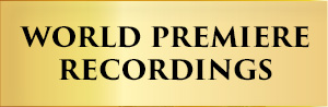 World Premiere Recordings