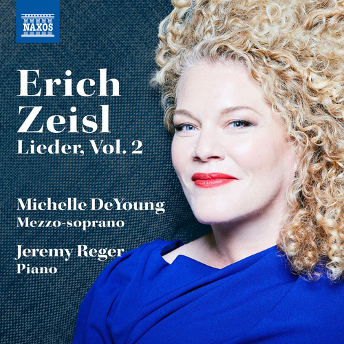 ZEISL, E.: Lieder, Vol. 2 (M. DeYoung • J. Reger)