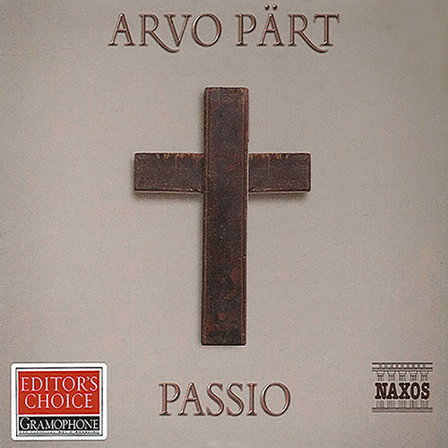 PÄRT, A.: Passio Domini nostri Jesu Christi secundum Joannem