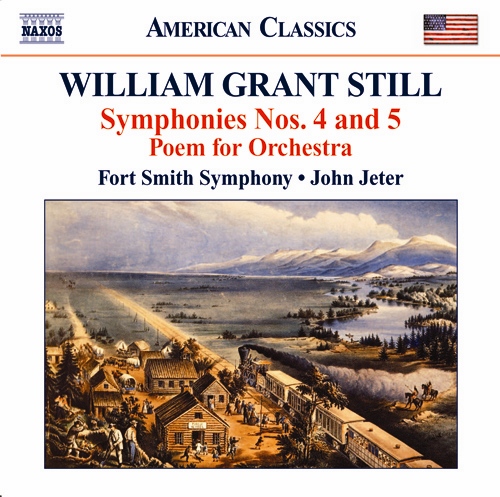 Still, W.G.: Symphonies Nos. 4, ‘Autochthonous’ and 5, ‘Western Hemisphere’ • Poem