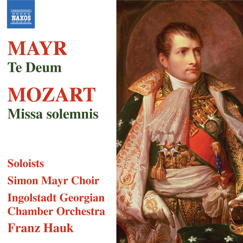 MAYR, S.: Te Deum • MOZART, W.A.: Missa solemnis