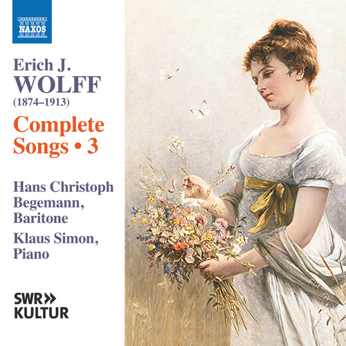 WOLFF, E.J.: Complete Songs, Vol. 3 (H.C. Begemann • K. Simon)