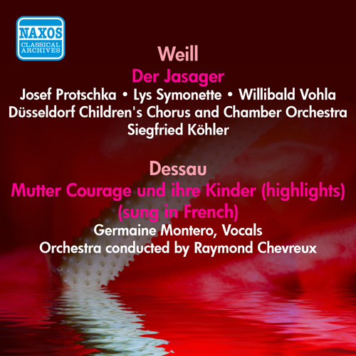 Weill, K.: Der Jasager [Opera] • Dessau, P.: Mutter Courage und ihre Kinder (excerpts, Sung in French) (1954)