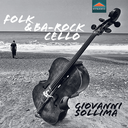 Folk and Ba-Rock Cello – CERVANTES, I. • COHEN, L. • CORBETTA, F. • HENDRIX, J. • RUVO, G. • SOLLIMA, G. (Sollima)