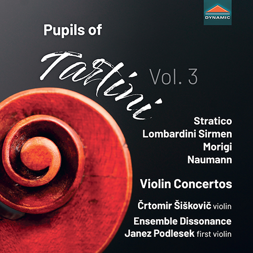 Pupils of Tartini Vol. 3 – STRATICO, M. • LOMBARDINI SIRMEN, M. • MORIGI, A.