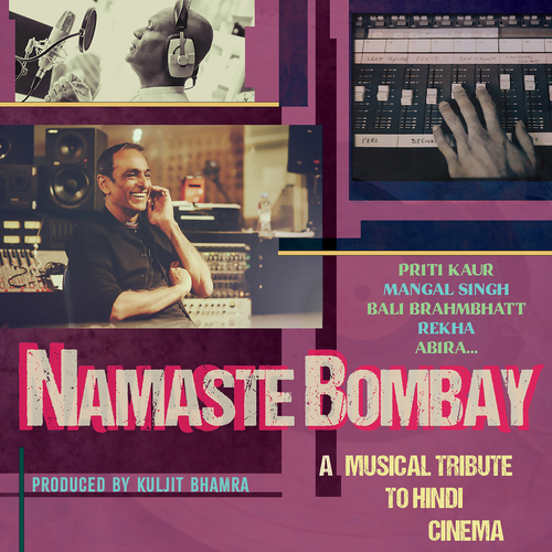 Namaste Bombay – A Musical Tribute to Hindi Cinema