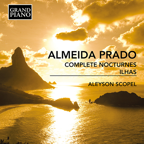 REZENDE DE ALMEIDA PRADO, J.A.: Nocturnes (Complete) • Ilhas