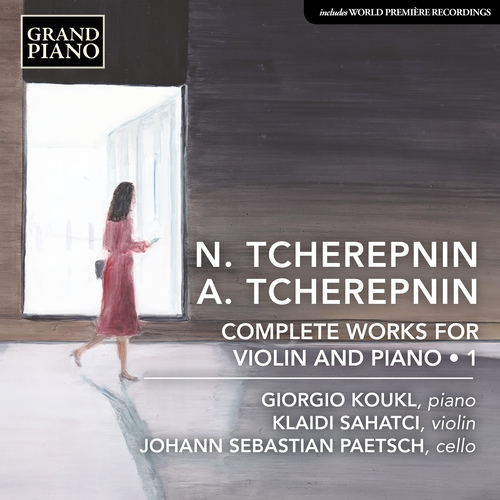 TCHEREPNIN, N. and A.: Complete Violin and Piano Works, Vol. 1