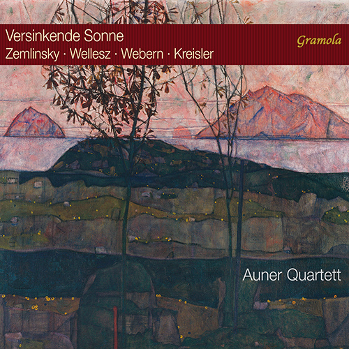 Versinkende Sonne – ZEMLINSKY, A. / WELLESZ, E. / WEBERN, A. / KREISLER, F. (Auner Quartet)