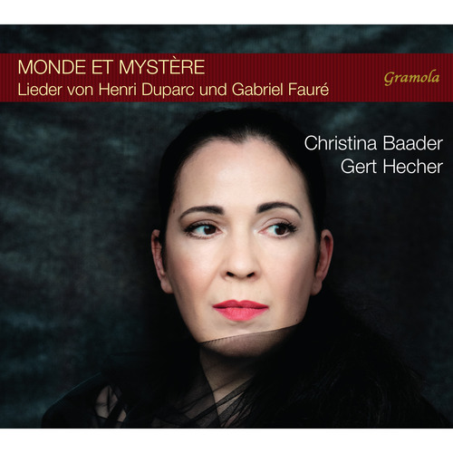 Vocal Recital (Mezzo-Soprano): Baader, Christina – DUPARC, H. / FAURÉ, G. (Monde et mystère)