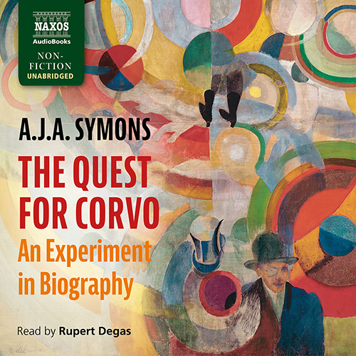 SYMONS, A.J.A.: Quest for Corvo (The): An Experiment in Biography (Unabridged)