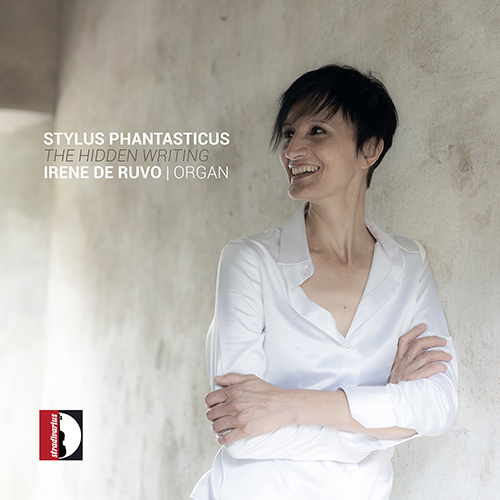 Organ Recital: Ruvo, Irene de – SWEELINCK, J.P. / FROBERGER, J.J. / CAVAZZONI, M.A. / FRESCOBALDI, G.A. (Stylus Phantansticus – The Hidden Writing)