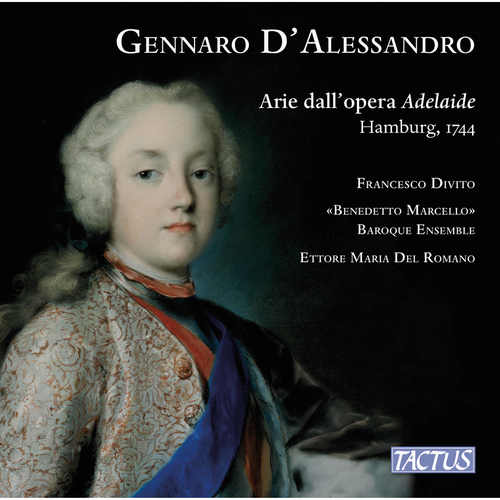 D’ALESSANDRO, G.: Adelaide: Arias (Divito, Benedetto Marcello Baroque Ensemble, Del Romano)