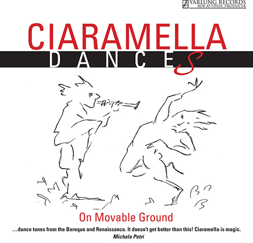 Ciaramella: Dances on Movable Ground